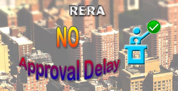 RERA Won’t Standby Local Authorities For Project Approval Delays